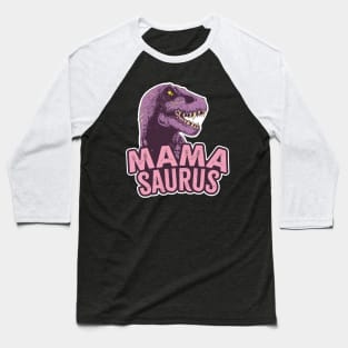 Mamasaurus Baseball T-Shirt